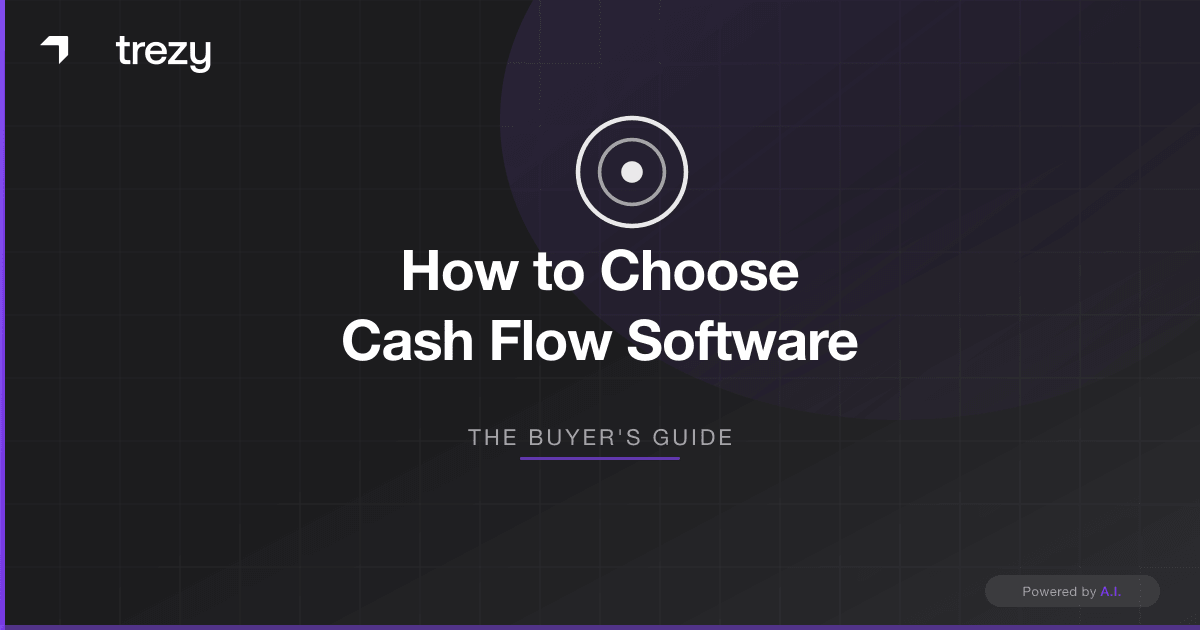 How to Choose Cash Flow Management Software: The Complete Buyer's Guide